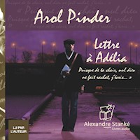 Lettre à Adélia - Arol Pinder - Hörbuch