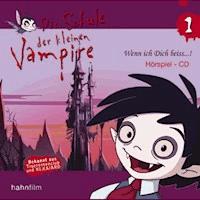 Die Schule der kleinen Vampire 01: Wenn ich dich beiss...! - Diverse - Hörbuch