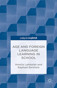 Age and Foreign Language Learning in School - A. Lambelet - E-Book