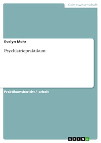 Psychiatriepraktikum - Evelyn Mohr - E-Book