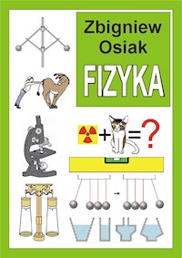 Fizyka - Zbigniew Osiak - E-Book