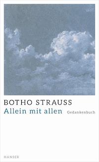 Allein mit allen - Botho Strauß - E-Book