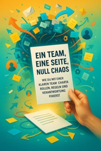 Ein Team, eine Seite, null Chaos - Tim Braun - E-Book