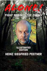 Alone! - Heinz Siegfried Pestner - E-Book