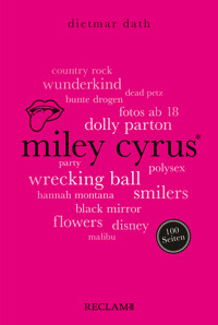 Miley Cyrus. 100 Seiten - Dietmar Dath - E-Book