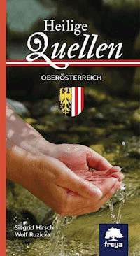 Heilige Quellen in Oberösterreich - Siegrid Hirsch - E-Book