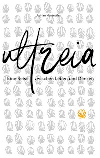 Ultreia - Adrian Hostettler - E-Book