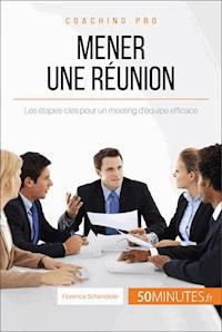 Mener une réunion - Florence Schandeler - E-Book