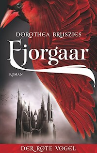 Fjorgaar - Der rote Vogel - Dorothea Bruszies - E-Book