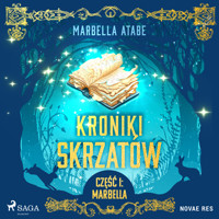 Kroniki skrzatów. Część I: Marbella - Marbella Atabe - Hörbuch