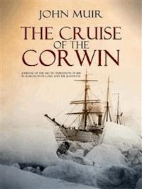 The Cruise of the Corwin - John Muir - E-Book