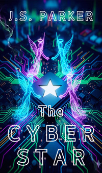 The Cyber Star - J.S. Parker - E-Book