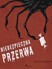 Niebezpieczna przerwa - Line Kyed Knudsen - E-Book