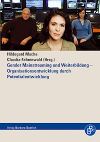 Gender Mainstreaming und Weiterbildung – Organisationsentwicklung durch Potentialentwicklung - - E-Book