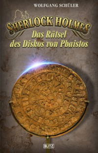 Sherlock Holmes - Neue Fälle 30: Sherlock Holmes und das Rätsel des Diskos von Phaistos - Wolfgang Schüler - E-Book
