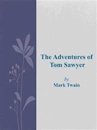 The Adventures of   Tom Sawyer - Mark Twain - E-Book