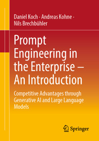 Prompt Engineering in the Enterprise – An Introduction - Koch Daniel - E-Book