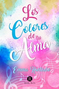 Los colores de tu alma - Emma Hurtado - E-Book