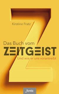 Das Buch vom Zeitgeist - Kirstine Fratz - E-Book