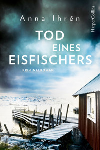 Tod eines Eisfischers - Anna Ihrén - E-Book