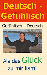 Deutsch - Gefühlisch / Gefühlisch - Deutsch - Ralf Dubois - E-Book