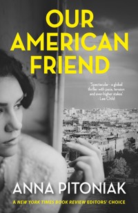 Our American Friend - Anna Pitoniak - E-Book