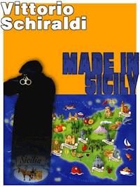 Made in Sicily (english edition) - Vittorio Schiraldi - E-Book