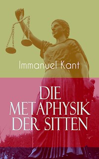 Die Metaphysik der Sitten - Immanuel Kant - E-Book