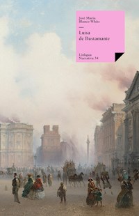 Luisa de Bustamante - José María Blanco White - E-Book