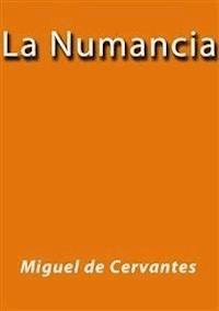 La Numancia - Miguel de Cervantes - E-Book