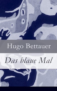 Das blaue Mal - Hugo Bettauer - E-Book