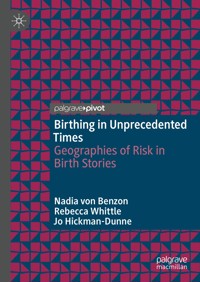 Birthing in Unprecedented Times - Nadia von Benzon - E-Book