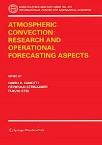 Atmospheric Convection: Research and Operational Forecasting Aspects -  - E-Book