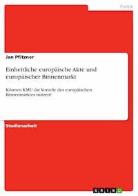 Einheitliche europäische Akte und europäischer Binnenmarkt - Jan Pfitzner - E-Book