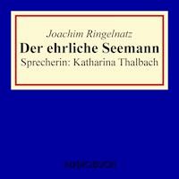 Der ehrliche Seemann - Joachim Ringelnatz - Hörbuch