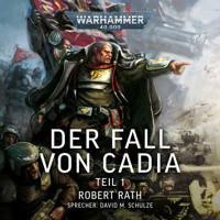 Warhammer 40.000: Der Fall von Cadia (Teil 1) - Robert Rath - Hörbuch