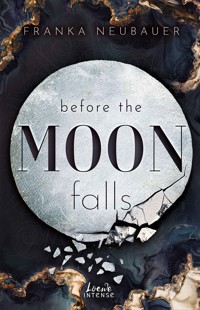 Before the Moon Falls (Scandalous Secrets, Band 2) - Franka Neubauer - E-Book