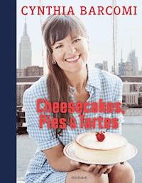 Cheesecakes, Pies & Tartes - Cynthia Barcomi - E-Book