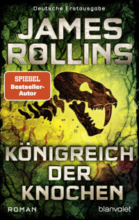 Königreich der Knochen - James Rollins - E-Book