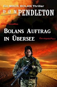 Bolans Auftrag in Übersee - Don Pendleton - E-Book