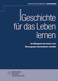 Geschichte für das Leben lernen - Roland Bernhard - E-Book
