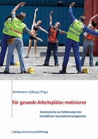 Für gesunde Arbeitsplätze motivieren -  - E-Book