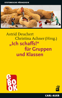 "Ich schaffs!" für Gruppen und Klassen -  - E-Book