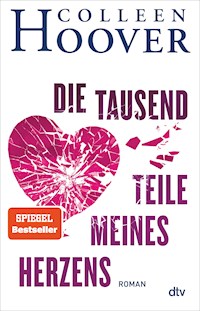 Die tausend Teile meines Herzens - Colleen Hoover - E-Book