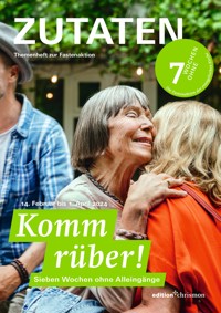 Fastenaktion 2024: Komm rüber! 7 Wochen ohne Alleingänge. Zutaten Themenheft -  - E-Book