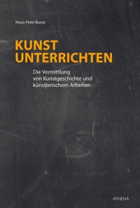 Kunst unterrichten - Klaus-Peter Busse - E-Book