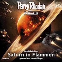 Perry Rhodan Neo 245: Saturn in Flammen - Ben Calvin Hary - Hörbuch