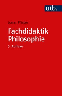 Fachdidaktik Philosophie - Jonas Pfister - E-Book