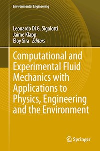 Computational and Experimental Fluid Mechanics with Applications to Physics, Engineering and the Environment -  - E-Book