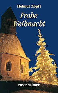 Frohe Weihnacht - Helmut Zöpfl - E-Book